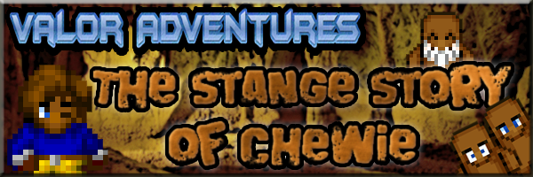 Valor Adventure: Strange story of Chewie